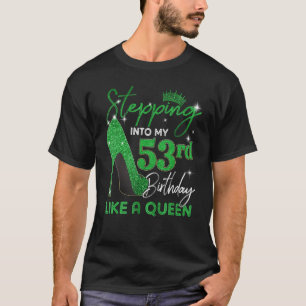 Het stappen in Mijn 53e verjaardag geeft vrouwen H T-shirt