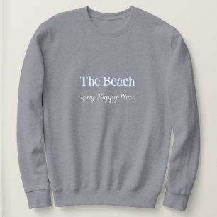 Het strand is mijn Happy Place Sweatshirt