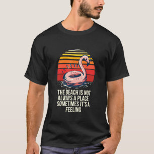 Het strand is niet altijd een plaats strand bum ci t-shirt