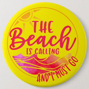 Het strand roept en ik moet gaan-76767 ronde button 6,0 cm