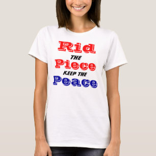 het stuk moet de vrede bewaren t-shirt