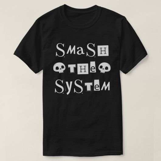 Het systeem kapot slaan t-shirt (Design voorkant)