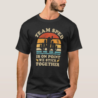 Het team SPED is op punt Speciaal Onderwijs leraar T-shirt