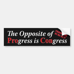 Het tegengestelde van Vooruitgang is Congres Bumpersticker