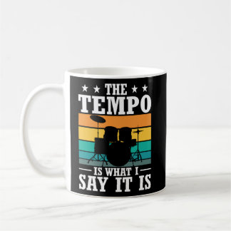 Het tempo is wat ik zeg dat het is drummer coole d koffiemok