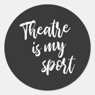Het theater is mijn Gezegde van de Actrress Sport Ronde Sticker