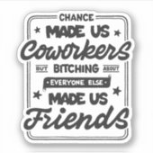 Het toeval maakte ons collega's sticker (Voorkant)