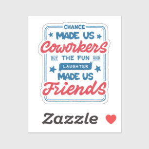 Het toeval maakte ons collega's sticker