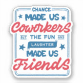 Het toeval maakte ons collega's sticker (Voorkant)