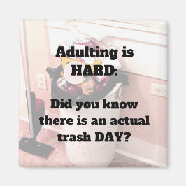 Het toevoegen is HARD magnet Trash Day Magneet
