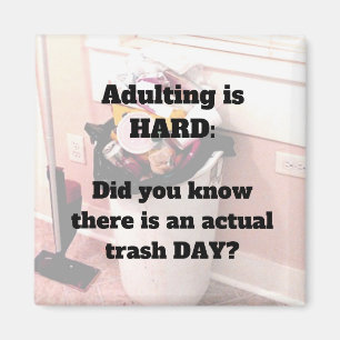 Het toevoegen is HARD magnet Trash Day Magneet