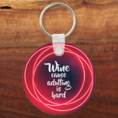 Het toevoegen van wijn is moeilijk sleutelhanger (Achterkant)