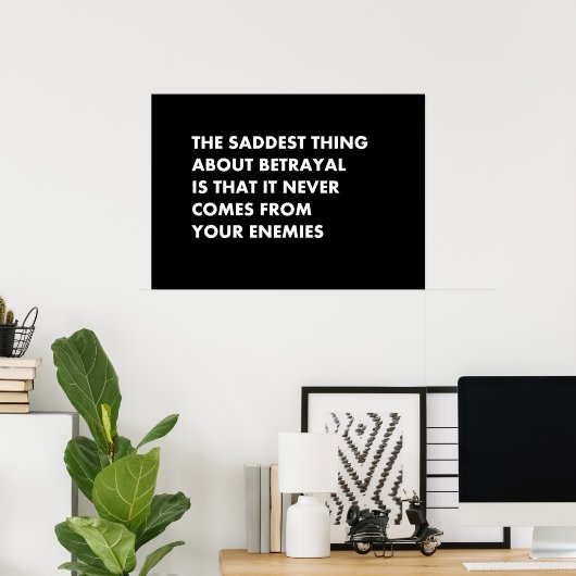 Het treurigste aan verraad is dat het nooit poster (Thuiskantoor)