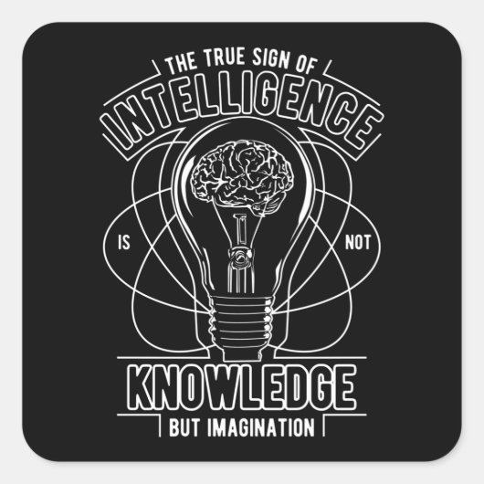 Het True Sign of Intelligence Vierkante Sticker (Voorkant)