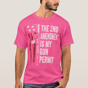 Het tweede amendement is mijn Pistool Permit Funny T-shirt