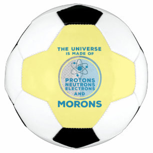 Het universum is gemaakt van moronen voetbal