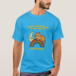 Het universum kan wachten, ik ben aan het dutten S T-shirt