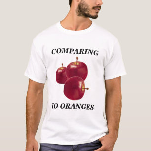Het vergelijken van Appelen met Sinaasappels T-Shi T-shirt