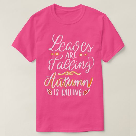 Het verlaten is falingDe herfst roept T-shirt (Design voorkant)