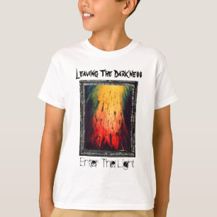 Het verlaten van de duisternis gaat het licht in t-shirt