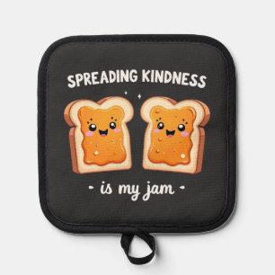 Het verspreiden van vriendelijkheid is My Jam Funn Pannenlap