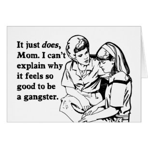 het voelt goed om een gangster gangsta te zijn