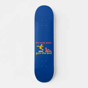 HET VROEGE WORM KRIJGT EEN BIRD grappig citaat Skateboard