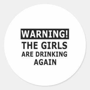 Het waarschuwen de meisjes opnieuw Drink Ronde Sticker