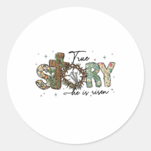 Het ware verhaal dat Hij verrezen is Jezus Christe Ronde Sticker