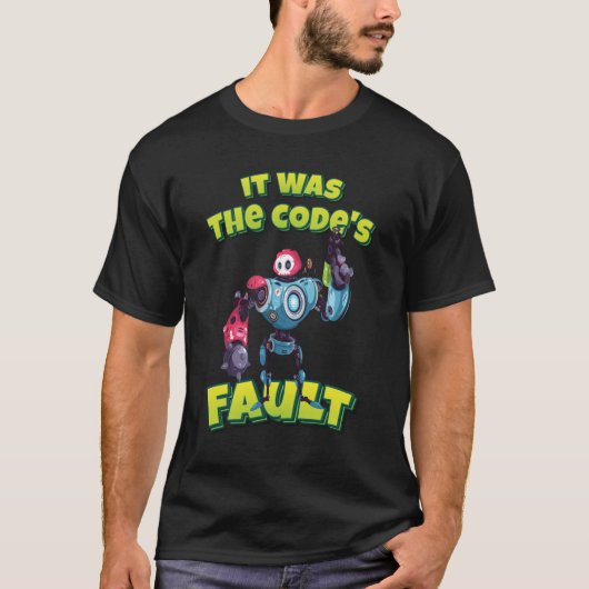 Het was de 'Fault Robot Robotics AI' van de Code. T-shirt (Voorkant)