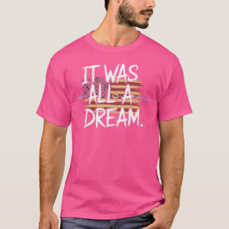 Het was een droom Tshirt Mannen Vrouwen Rap 1990S