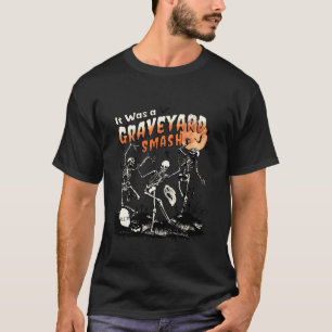 Het was een Graveyard Smash Halloween Spooky Seaso T-shirt