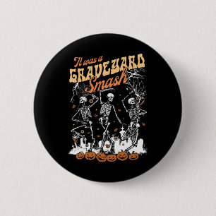 Het was een Graveyard Smash Skeleton Spooky Season Ronde Button 5,7 Cm