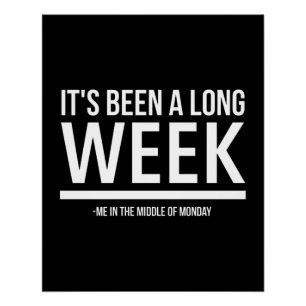 Het was een lange week grappig maandagcitaat wit. perfect poster