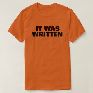 Het Was Geschreven T-shirt
