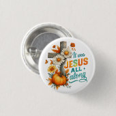 Het was Jezus… Ronde Button 3,2 Cm (Voorkant /achterkant)