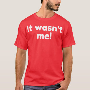 Het was niet dat ik je onschuld grappig sarcastisc t-shirt