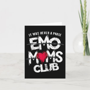 Het was nooit een fase Emo Moeders Club Grappig Kaart
