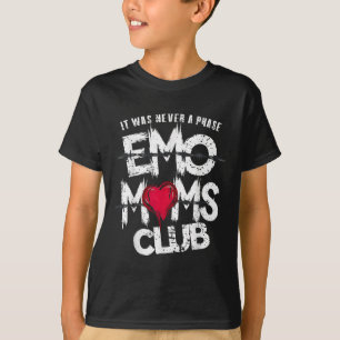 Het was nooit een fase emo moms club grappig t-shirt