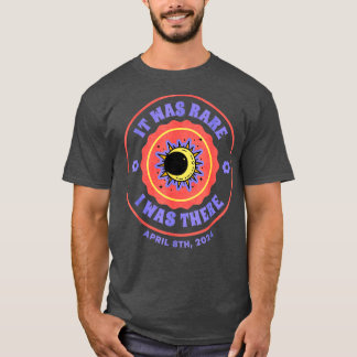 Het was zeldzaam Ik was er bij de eclips 2024 T-shirt