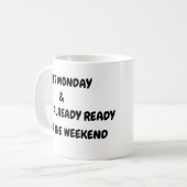 Het weekend is zo ver weg koffiemok (Voorkant links)