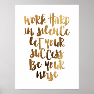 Het werk hard in stilte laat het succes het lawaai poster