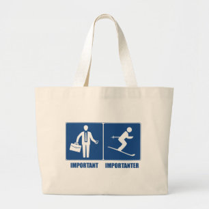 Het werk is belangrijk, het Skien is belangrijk Grote Tote Bag