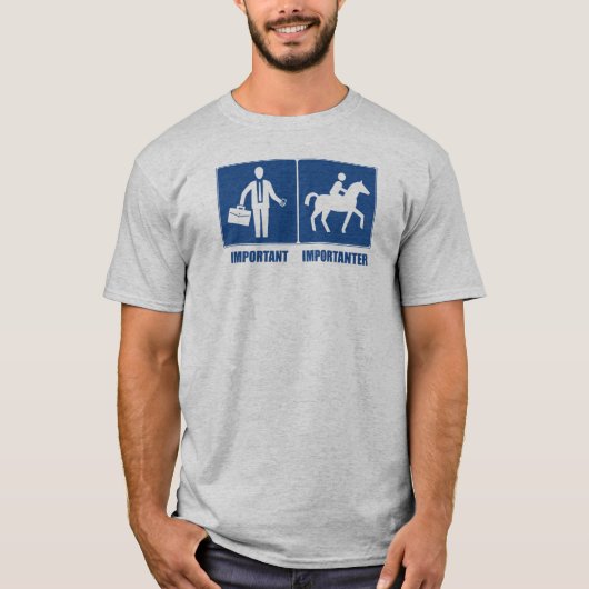 Het werk is belangrijk, Horseback Riding is belang T-shirt (Voorkant)