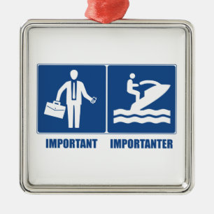 Het werk is belangrijk, Jet Skiing is belangrijk Metalen Ornament