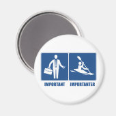 Het werk is belangrijk, Kayaking is belangrijk Magneet (Voorkant / Achterkant)
