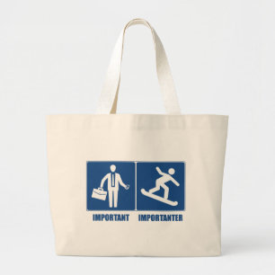 Het werk is belangrijk, Snowboarding is belangrijk Grote Tote Bag