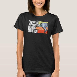 Het werk om Mijn het Verzoeken Storm Chaser van he T-shirt