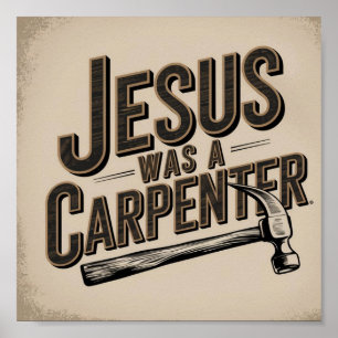 Het Werk van Christus, Jezus Was Timmerman Poster
