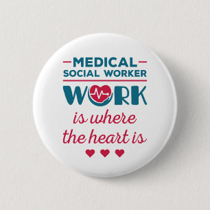 Het werk van de medisch-maatschappelijk werker is ronde button 5,7 cm
